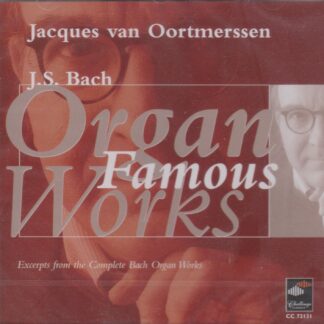 J.S. BACH - FAMOUS ORGAN WORKS