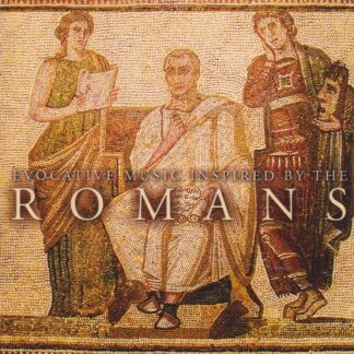 EVOCATIVE MUSIC INSPIRED BY THE ROMANS
