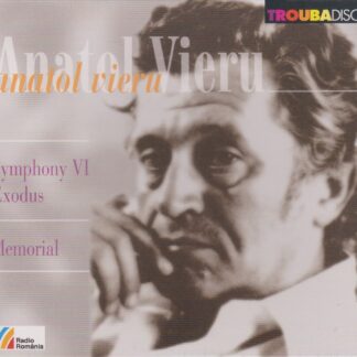 ANATOL VIERU (1926-1998) - SYMPHONY VI EXODUS, MEMORIAL