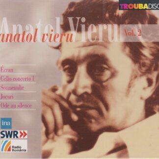ANATOL VIERU (1926-1998) - ORCHESTRAL WORKS VOL.2
