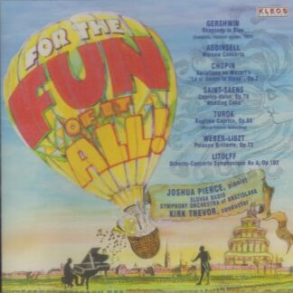 FOR THE FUN OF IT  - PIANO & ORCHESTRA WORKS