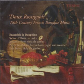 DOUX ROSSIGNOLS - 18th CENTURY FRENCH BAROQUE MUSIC