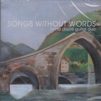 SONGS WITHOUT WORDS - HAND DUPRE GUITAR DUO