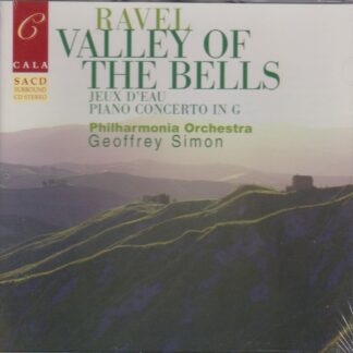 RAVEL: VALLEY OF THE BELLS, JEUX D'EAU, PIANO CONCERTO IN G - PHILHARMONIA ORCHESTRA, GEOFFREY SIMON