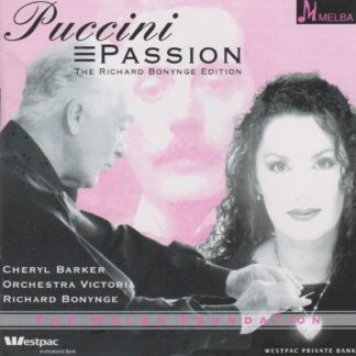 PUCCINI PASSION - CHERYL BARKER, ORCHESTRA VICTORIA RICHARD BONYNGE