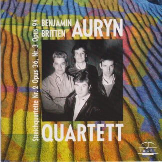 BRITTEN: STRING QUARTETS NO.2 & NO.3 - AURYN QUARTET