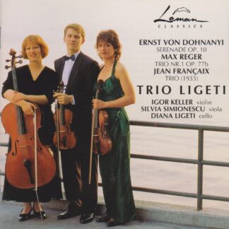 DOHNANYI, REGER, FRANCAIX - TRIO LIGETI