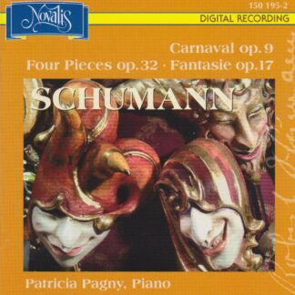 SCHUMANN: CARNIVAL OP.9, FOUR PIECES OP.32, FANTASIE OP.17