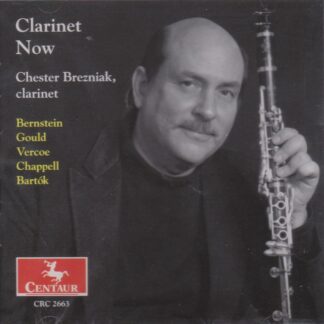 CLARINET NOW - BERNSTEIN, GOULD, VERCOE, CHAPPELL & BARTOK