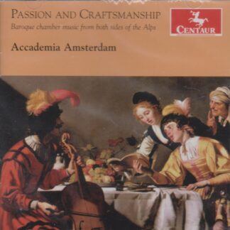 PASSION & CRAFTMANSHIP - BAROQUE CHAMBER MUSIC FROM BOTH SIDES OF THE ALPS