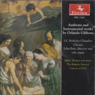 ORLANDO GIBBONS - ANTHEMS & INSTRUMENTAL WORKS
