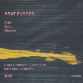BEAT FURRER: ARIA, SOLO, GASPRA