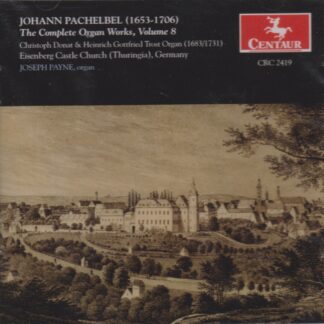 PACHELBEL: COMPLETE ORGAN WORKS VOL.8