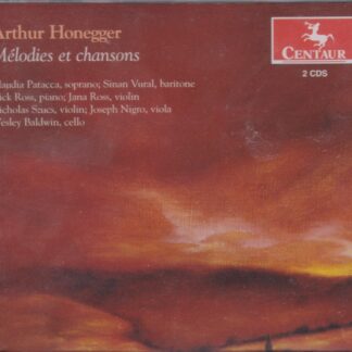 HONEGGER: MELODIES ET CHANSONS - CHANSONS 2 CD SET