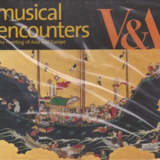 MUSICAL ENCOUNTERS - THE MEETING OF ASIA & EUROPE