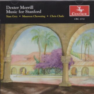 DEXTER MORRILL: MUSIC FOR STANFORD - FEATURING STAN GETZ