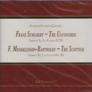 SCHUBERT: SYMPHONY NO.8 'THE UNFINISHED', MEMDELSSOHN: SYMPHONY NO.3 'THE SCOTTISH'