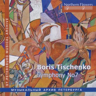 BORIS TISCHENKO: SYMPHONY NO.7