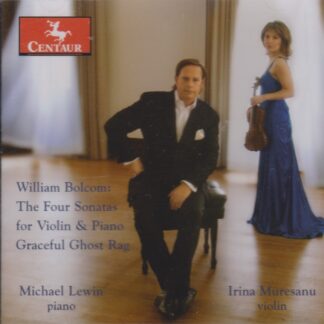 WILLIAM BOLCOM - FOUR SONATAS FOR VIOLIN & PIANO, GRACEFUL GHOST RAG