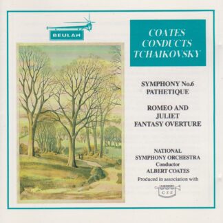 COATES CONDUCTS TCHAILOVSKY - SYMPHONY NO.6 & ROMEO & JULIET FANTASY OVERTURE