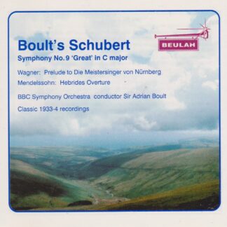 BOULT'S SCHUBERT - SYMPHONY NO.9, WAGNER: PRELUDE TO DIE MEISTERSINGER, MENDELSSOHN: HEBRIDES OVERTURE
