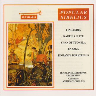 POPULAR SIBELIUS: FINLANDIA, KARELIA SUITE, SWAN OF TUONELA, EN SAGA & ROMANCE, RPO, ANTHONY COLLINS