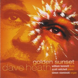 DAVE HEATH: GOLDEN SUNSET - COMPOSITIONS FOR FLUTE, PIANO & ORGAN - SOLD OUT