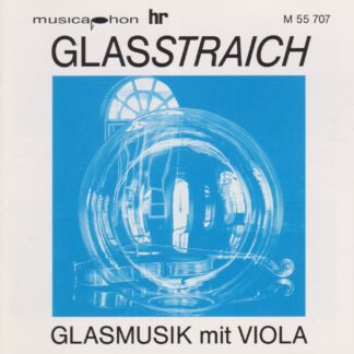GLASSTRAICH - GLASSMUSIK WITH VIOLA
