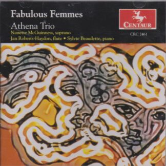 FABULOUS FEMMES - WORKS BY TALMA, LARSON, GARWOOD, CLARA SCHUMANN, TAILLEFERRE & BOULANGER