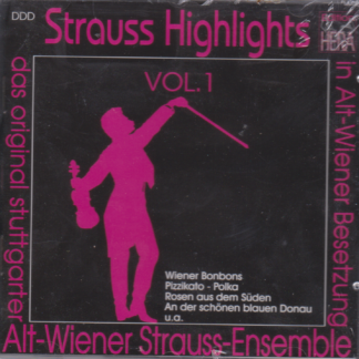 STRAUSS HIGHLIGHTS VOL.1 - JOHANN, JOSEF & EDUARD STRAUSS