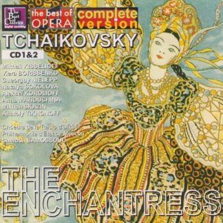 TCHAIKOVSKY - THE ENCHANTRESS COMPLETE OPERA 3CD SET - SOLD OUT