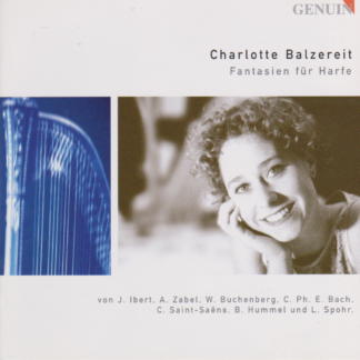 FANTASIES FOR HARP - WORKS BY IBERT, ZABEL, BUCHENBERG, C.P.E.BACH, SAIT-SAENS, HUMMEL & SPOHR