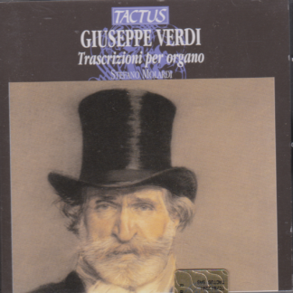 VERDI - TRANSCRIPTIONS FOR ORGAN FROM MESSA DA REQUIEM, TRAVIATA, STIFFELIO, IL TROVATORE, AIDA ETC