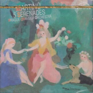 MARTINU - 5 SERENADES, PRAGUE CHAMBER ORCHESTRA