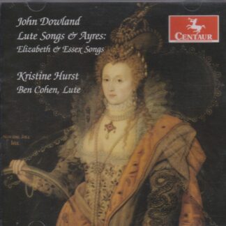 DOWLAND - LUTE SONGS & AYRES:ELIZABETH & ESSEX SONGS