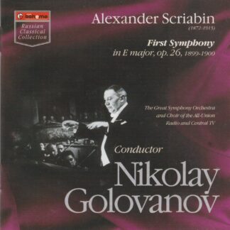 NIKOLAY GOLOVANOV CONDUCTS SCRIABIN - FIRST SYMPHONY