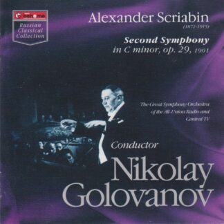 NIKOLAY GOLOVANOV CONDUCTS SCRABIN - SECOND SYMPHONY