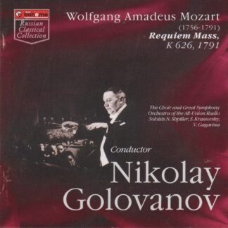 NIKOLAY GOLOVANOV CONDUCTS MOZART - REQUIEM MASS