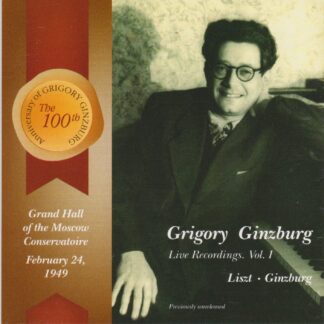 GRIGORY GINZBURG - LIVE VOL.1 WORKS BY LISZT & GINSBURG