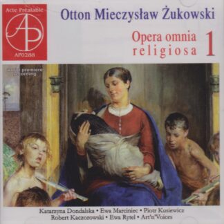 OTTON MIECZYSLAW ZUKOWSKI - RELIGIOUS WORKS VOL.1