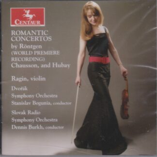 ROMANTIC CONCERTOS - JULIUS RONTGEN VIOLIN CONCERTO IN A MINOR (WORLD PREMIERE), CHAUSSON POEME FOR VIOLIN & ORCHESTRA, JENO HUBAY VIOLIN CONCERTO NO.3 IN G MINOR