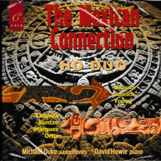 THE MEXICAN CONNECTION - MUSIC FOR SAXOPHONE & PIANO