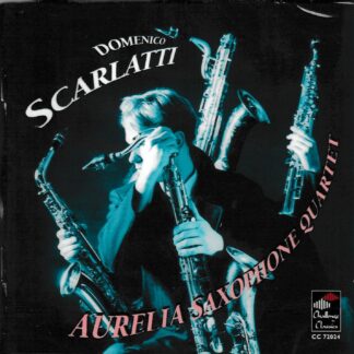 SCARLATTI SONATAS PERFORMED BY THE AURELIA SAXAPHONE QUARTET
