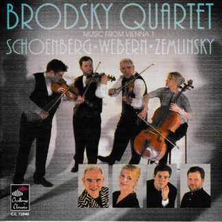 BRODSKY QUARTET: MUSIC FROM VIENNA 1 - WORKS BY SCHOENBERG, WEBERN, ZEMLINSKY