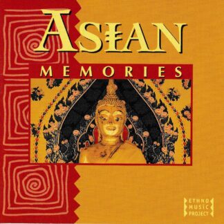 ASIAN MEMORIES - 14 EVOCATIVE MELODIES FROM INDIA, TIBET, CAMBODIA, JAVA, THAILAND ETC.