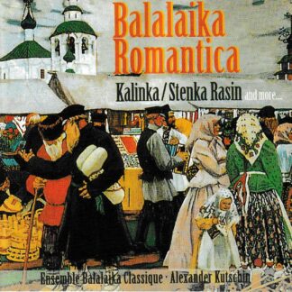 BALALAIKA ROMANTICA - 20 RUSSIAN MELODIES INCLUDING KALINKA, STENKA RASIN ETC.