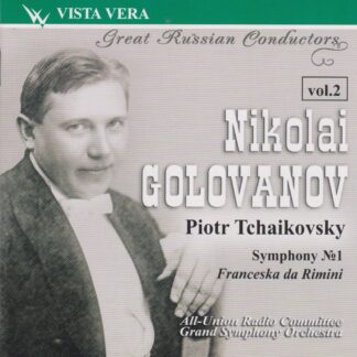 NIKOLAI GOLOVANOV VOL.2 CONDUCTS TCHAIKOVSKY SYMPHONY NO.1 & FRANCESCA DA RIMINI