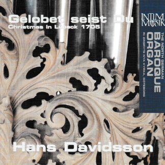 NORTH GERMAN BAROQUE ORGAN - CHRISTMAS IN LUBECK 1705: BUXTEHUDE, WECKMANN, BRUHNS, PART, J.S.BACH