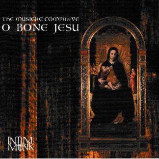 O BONE JESU - MOTETS, DUETS BY MONTEVERDI, GRANDI, GABRIELLI, JACCHINI, FRESCOBALDI, SCARLATTI, ROSSI, GAGLIANI, CAVALLI