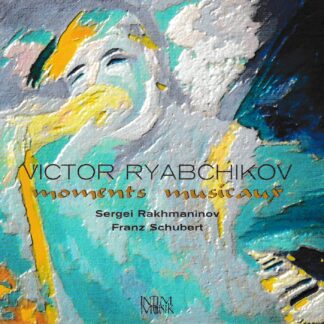 RACHMANINOV & SCHUBERT - 6 MOMENTS MUSICAUX